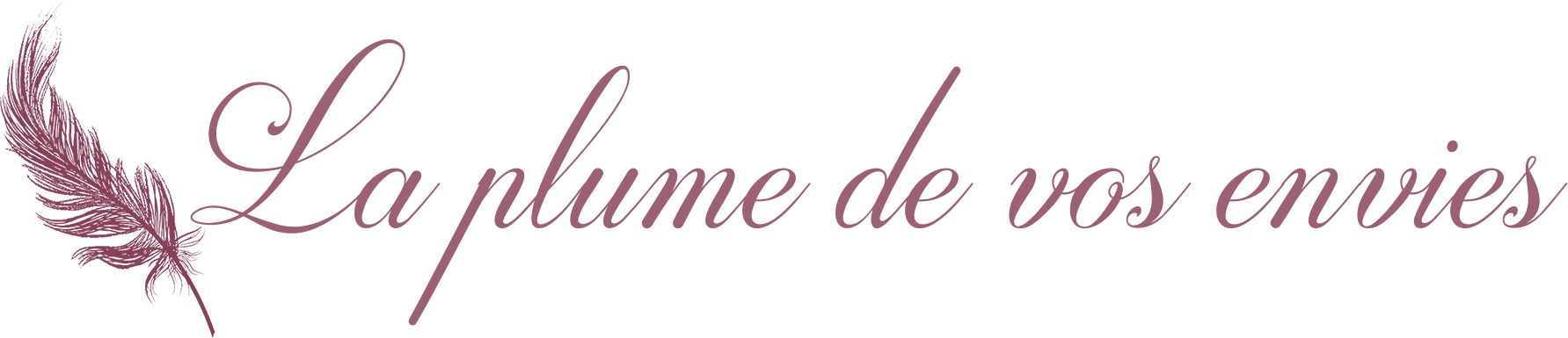La plume de vos envies